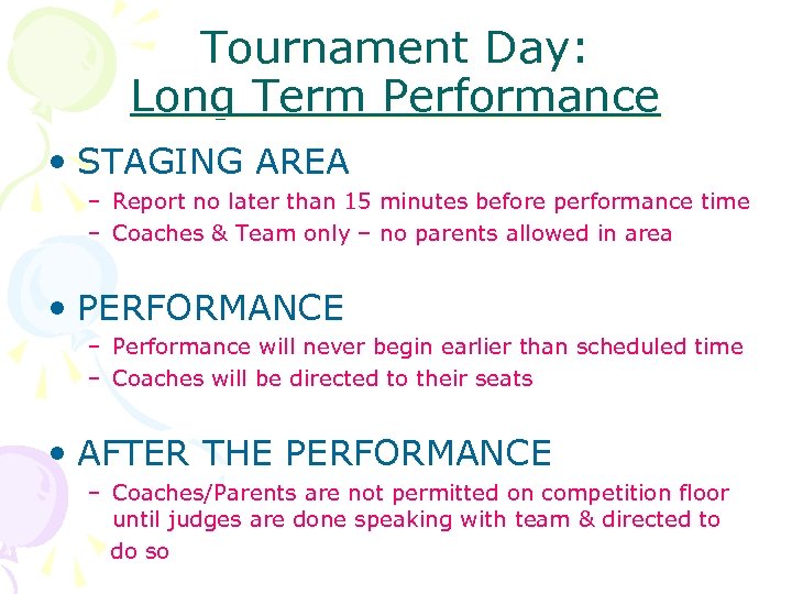 Tournament Day: Long Term Performance • STAGING AREA – Report no later than 15