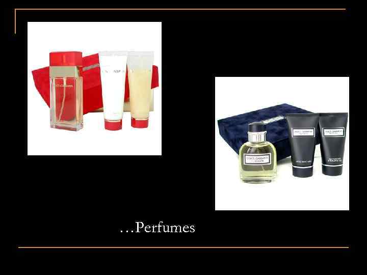 …Perfumes 