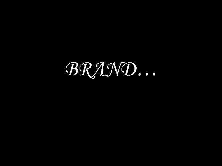 BRAND… 