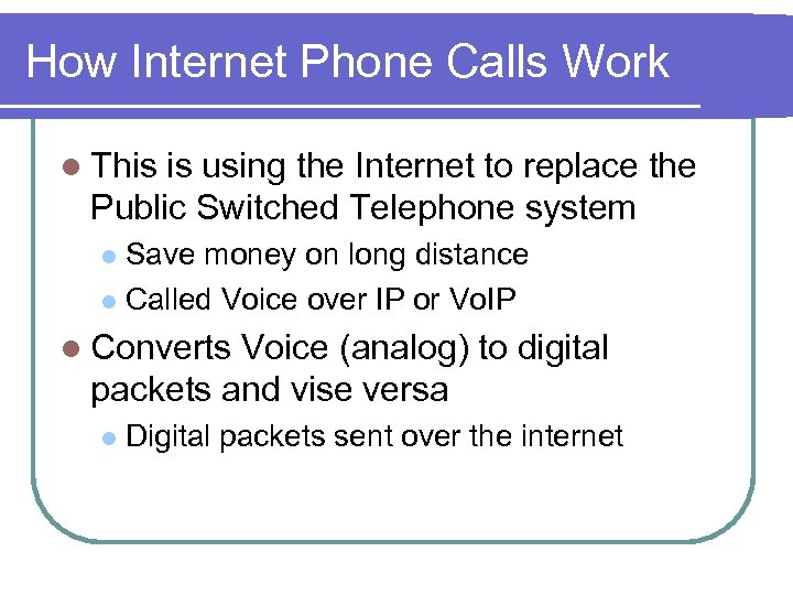 How Internet Phone Calls Work l This is using the Internet to replace the