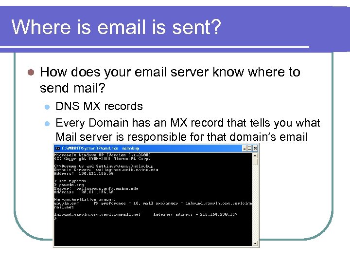 Where is email is sent? l How does your email server know where to