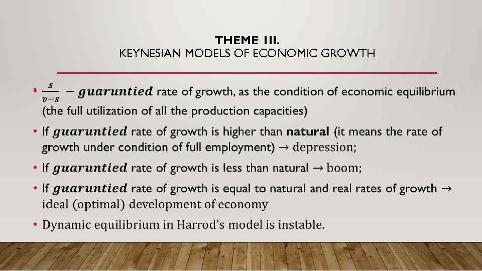 THEME 1 II. KEYNESIAN MODELS OF ECONOMIC GROWTH • 