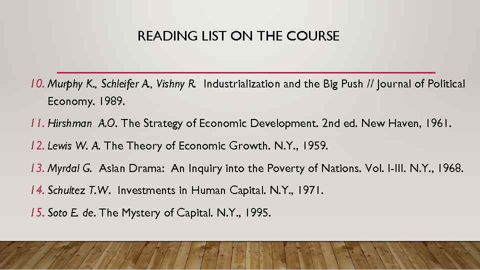 READING LIST ON THE COURSE 10. Murphy K. , Schleifer A. , Vishny R.