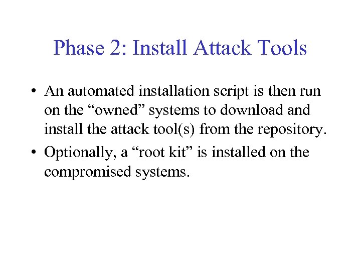 Phase 2: Install Attack Tools • An automated installation script is then run on