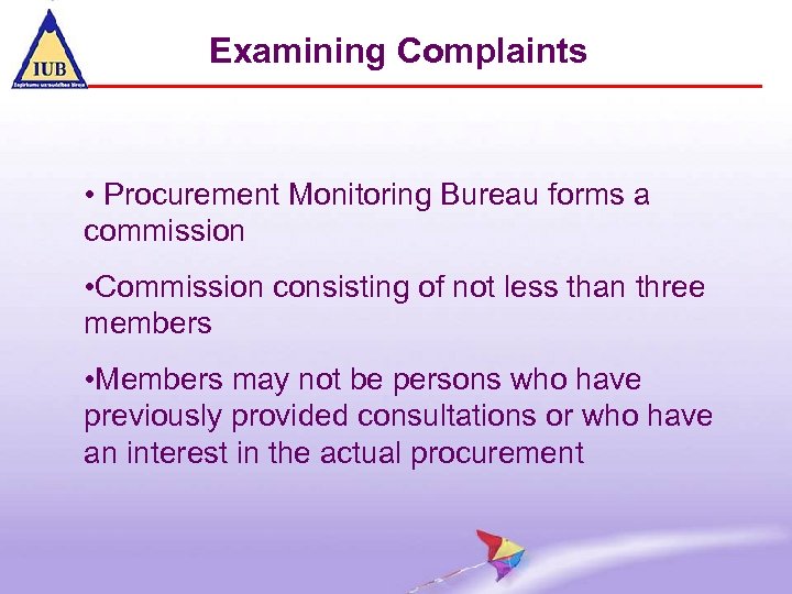 Examining Complaints • Procurement Monitoring Bureau forms a commission • Commission consisting of not