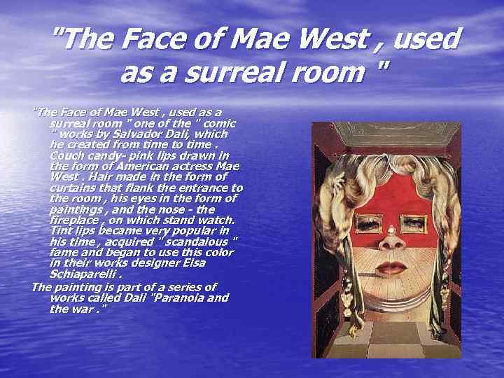 "The Face of Mae West , used as a surreal room " one of