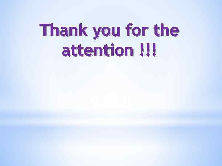 Thank you for the attention !!! 