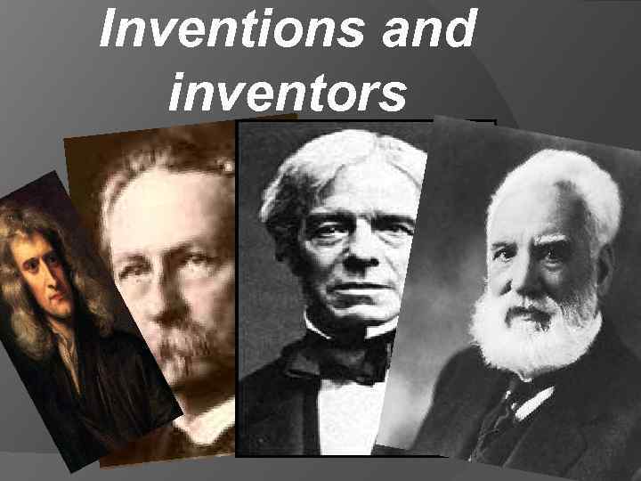 Inventions and inventors 