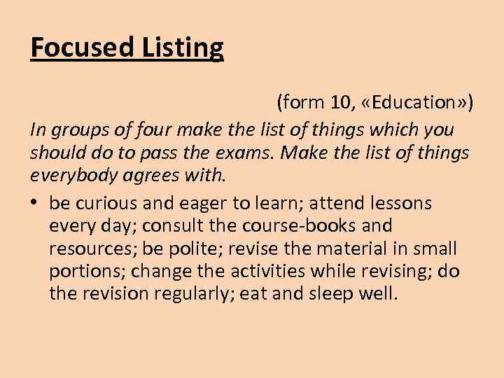 Focused Listing (form 10, «Education» ) In groups of four make the list of