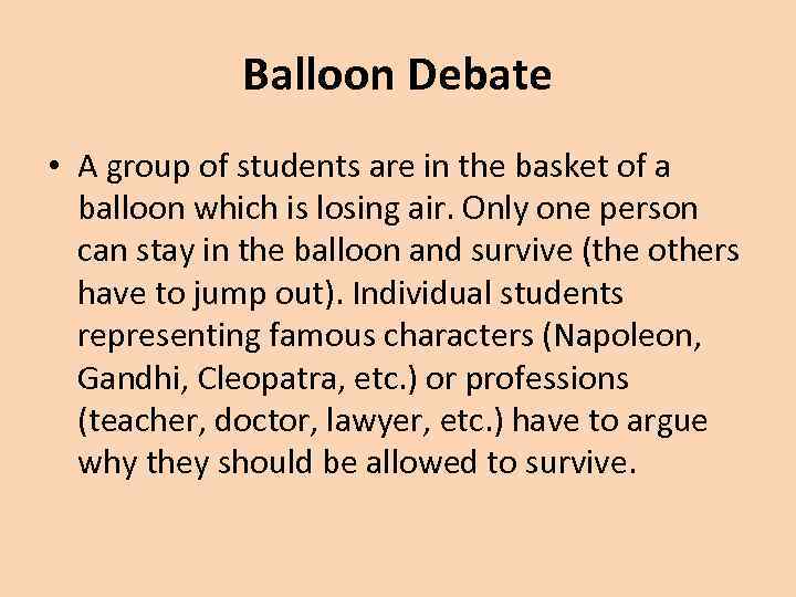 Balloon Debate • A group of students are in the basket of a balloon