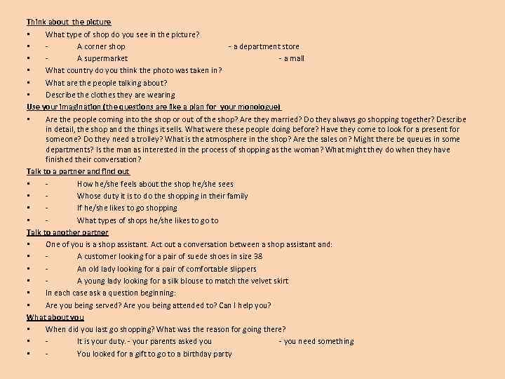 Think about the picture • What type of shop do you see in the