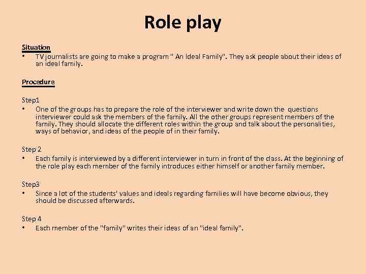 Role play Situation • TV journalists are going to make a program " An