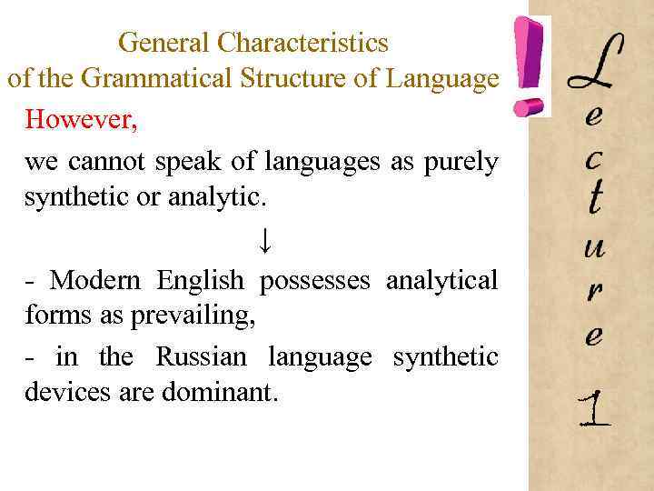 General Characteristics of the Grammatical Structure of Language However, we cannot speak of languages