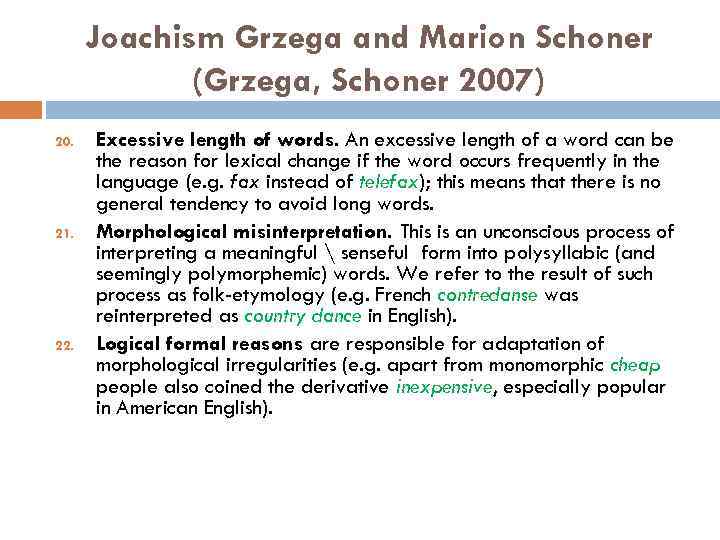 Joachism Grzega and Marion Schoner (Grzega, Schoner 2007) 20. 21. 22. Excessive length of