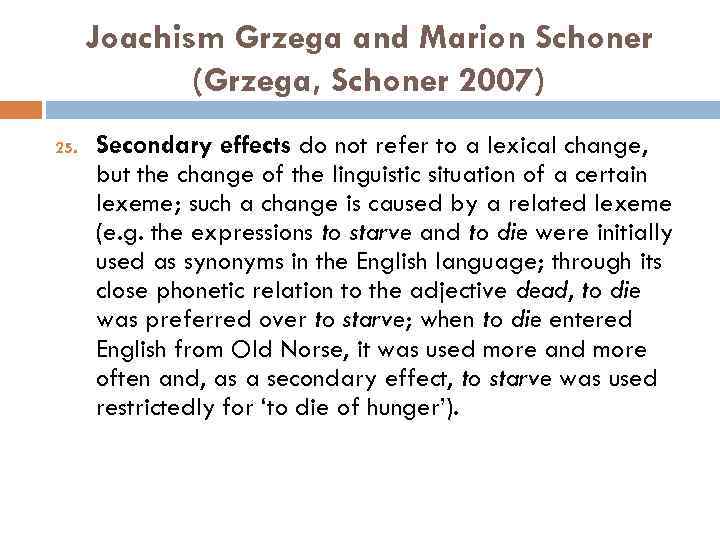 Joachism Grzega and Marion Schoner (Grzega, Schoner 2007) 25. Secondary effects do not refer