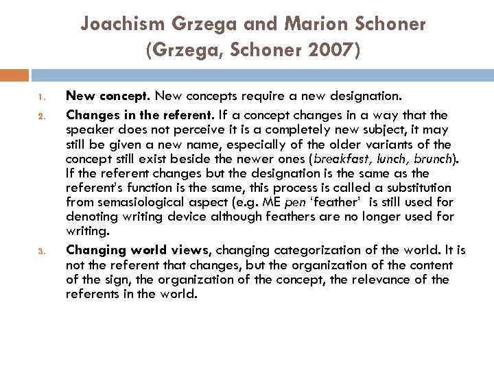 Joachism Grzega and Marion Schoner (Grzega, Schoner 2007) 1. 2. 3. New concepts require