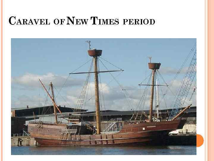 CARAVEL OF NEW TIMES PERIOD 