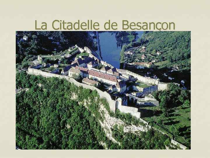 La Citadelle de Besançon 