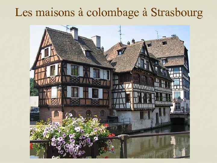 Les maisons à colombage à Strasbourg 