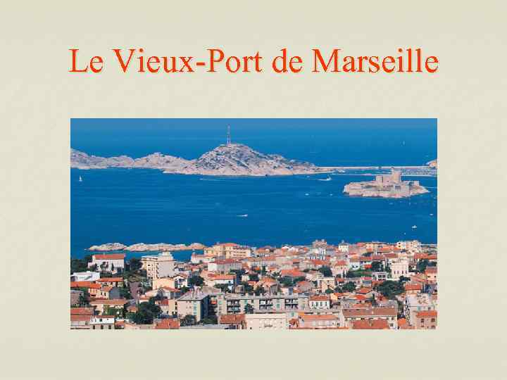 Le Vieux-Port de Marseille 