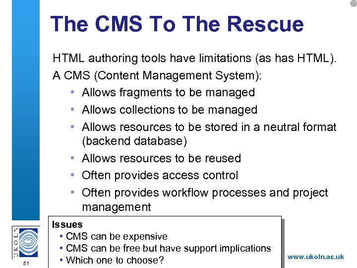 The CMS To The Rescue HTML authoring tools have limitations (as has HTML). A