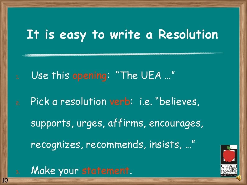 It is easy to write a Resolution 1. Use this opening: “The UEA …”
