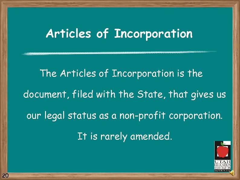 Articles of Incorporation The Articles of Incorporation is the document, filed with the State,