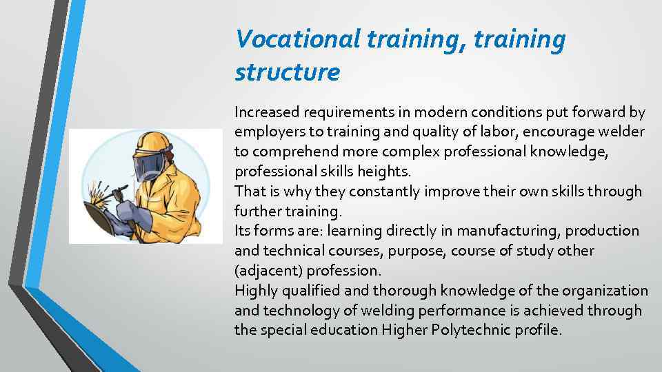 Vocational training, training structure Increased requirements in modern conditions put forward by employers to