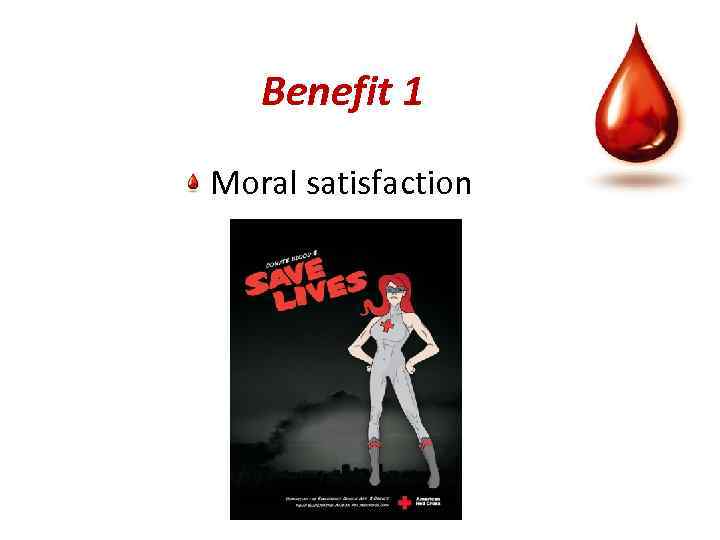 Benefit 1 Moral satisfaction 