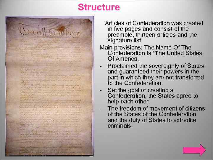 Structure Articles of Confederation was created in five pages and consist of the preamble,