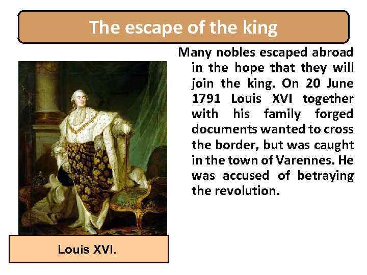 The escape of the king Many nobles escaped abroad in the hope that they