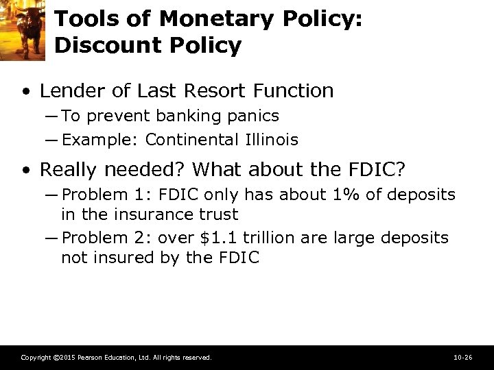 Tools of Monetary Policy: Discount Policy • Lender of Last Resort Function ─ To
