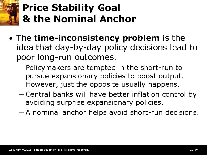 Price Stability Goal & the Nominal Anchor • The time-inconsistency problem is the idea