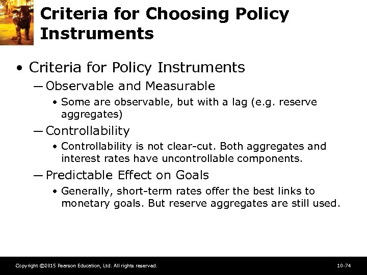 Criteria for Choosing Policy Instruments • Criteria for Policy Instruments ─ Observable and Measurable