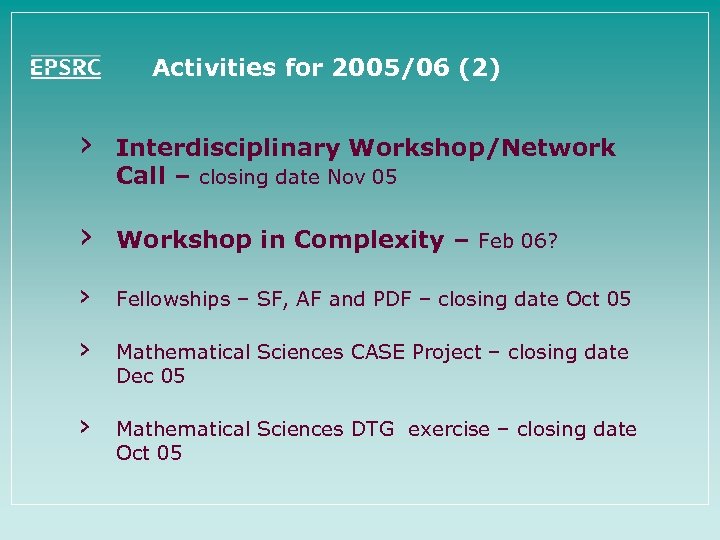 Activities for 2005/06 (2) › Interdisciplinary Workshop/Network Call – closing date Nov 05 ›