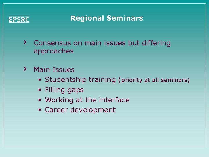 Regional Seminars › Consensus on main issues but differing approaches › Main Issues §