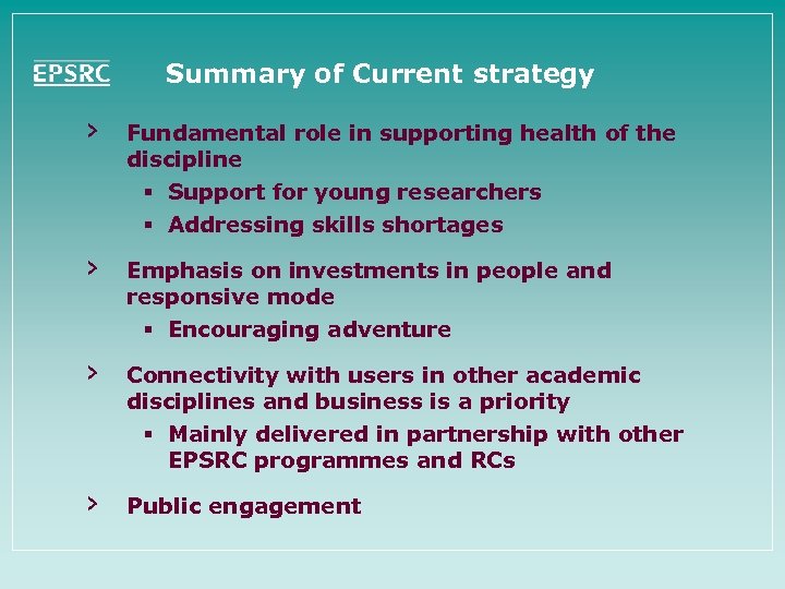 Summary of Current strategy › Fundamental role in supporting health of the discipline §