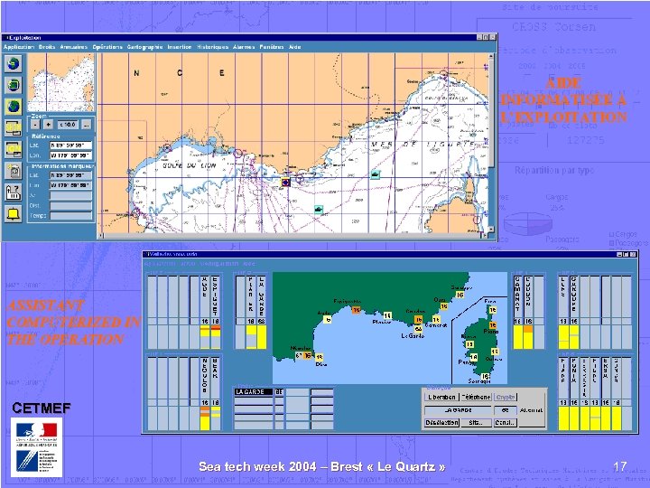 AIDE INFORMATISÉE À L’EXPLOITATION ASSISTANT COMPUTERIZED IN THE OPERATION CETMEF Sea tech week 2004