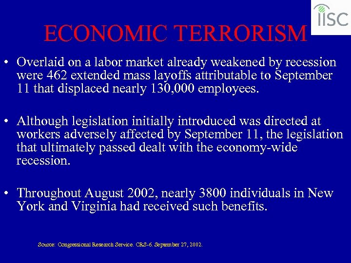 ECONOMIC TERRORISM • Overlaid on a labor market already weakened by recession were 462
