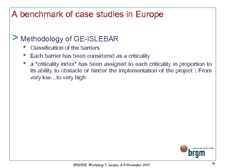 A benchmark of case studies in Europe > Methodology of GE-ISLEBAR • • •