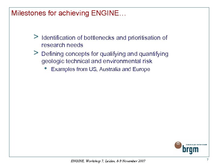 Milestones for achieving ENGINE… > > Identification of bottlenecks and prioritisation of research needs