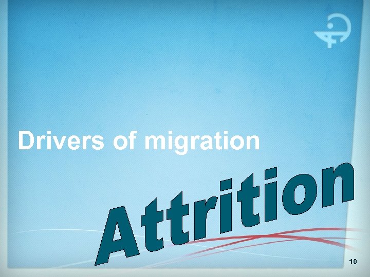 Drivers of migration 10 