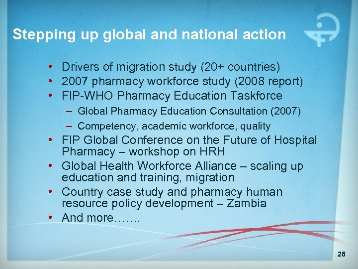 Stepping up global and national action • Drivers of migration study (20+ countries) •