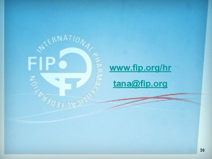 www. fip. org/hr tana@fip. org 30 