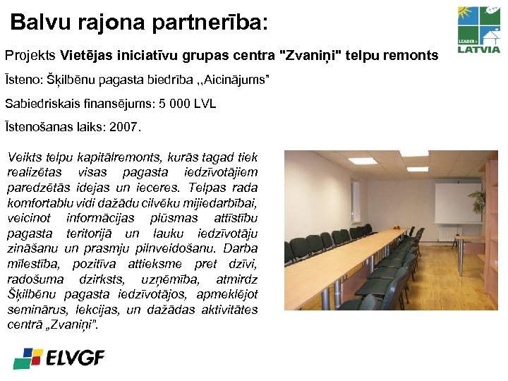 Balvu rajona partnerība: Projekts Vietējas iniciatīvu grupas centra 