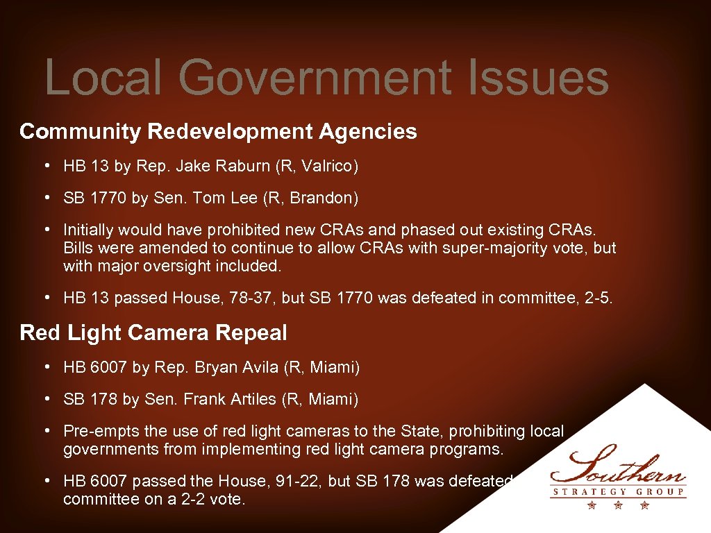 Local Government Issues Community Redevelopment Agencies • HB 13 by Rep. Jake Raburn (R,