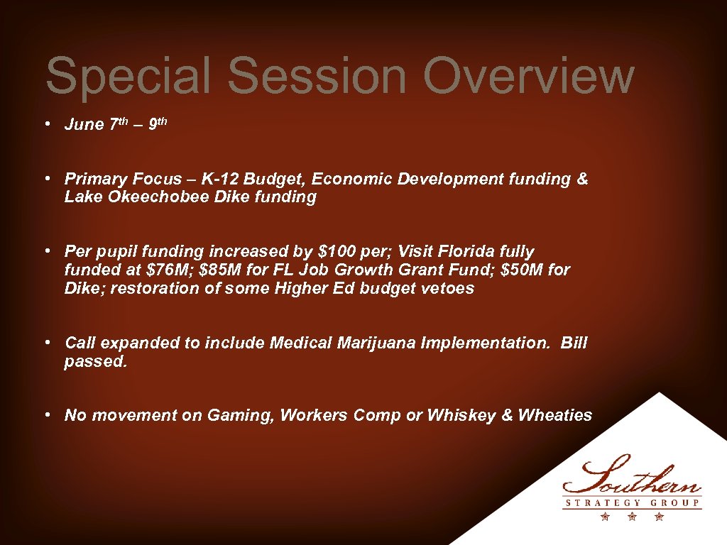 Special Session Overview • June 7 th – 9 th • Primary Focus –