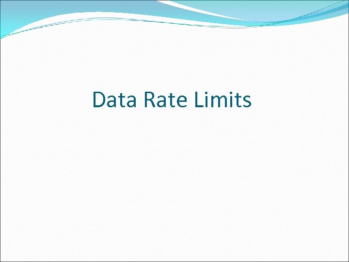 Data Rate Limits 