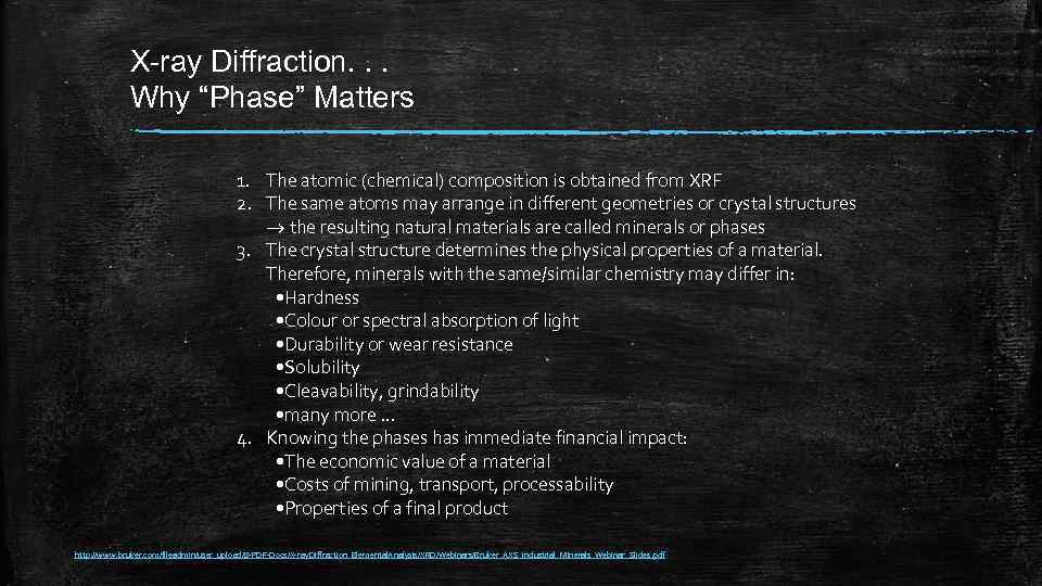 X-ray Diffraction. . . Why “Phase” Matters 1. The atomic (chemical) composition is obtained