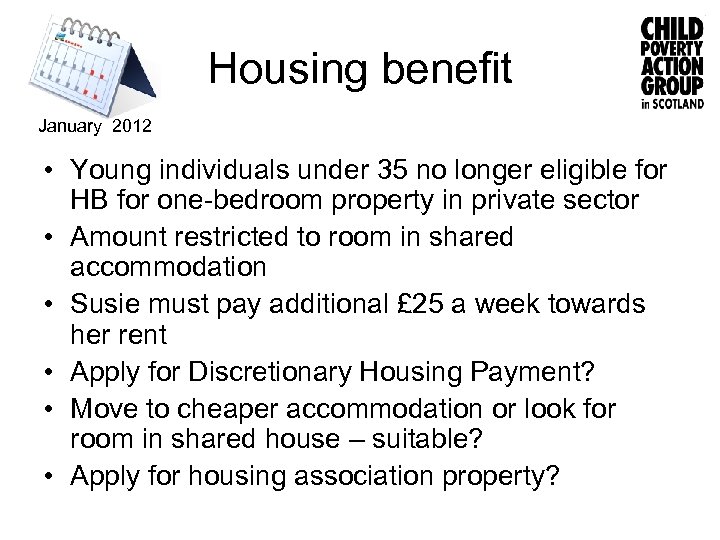 Housing benefit January 2012 • Young individuals under 35 no longer eligible for HB